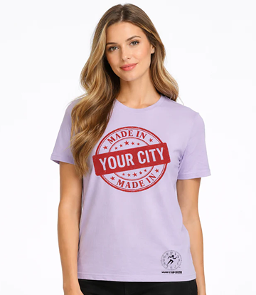 Made In CUSTOM YOUR City/Country